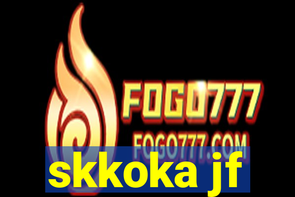 skkoka jf