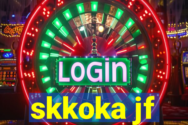 skkoka jf