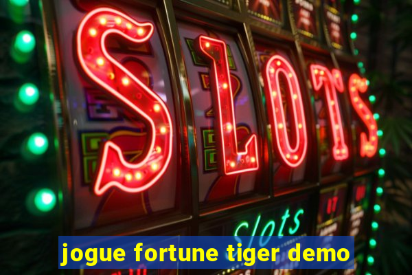 jogue fortune tiger demo