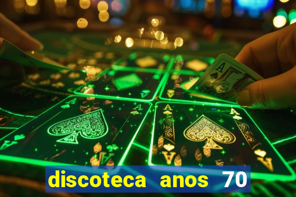 discoteca anos 70 80 90