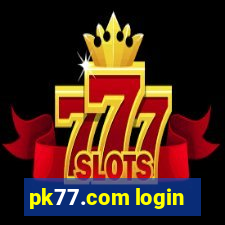 pk77.com login