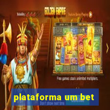 plataforma um bet