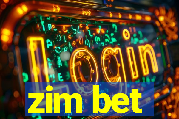 zim bet