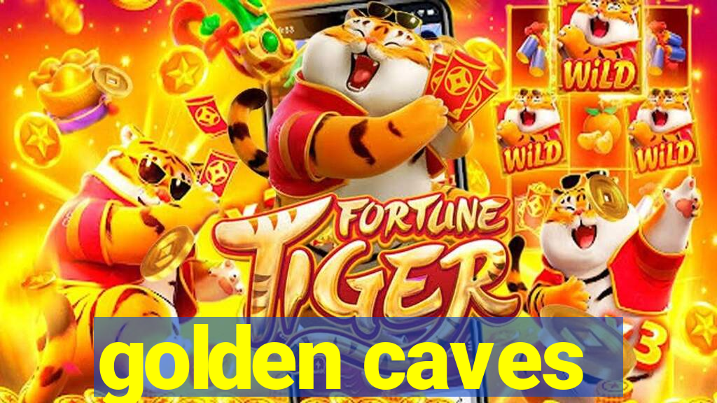 golden caves