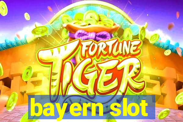 bayern slot