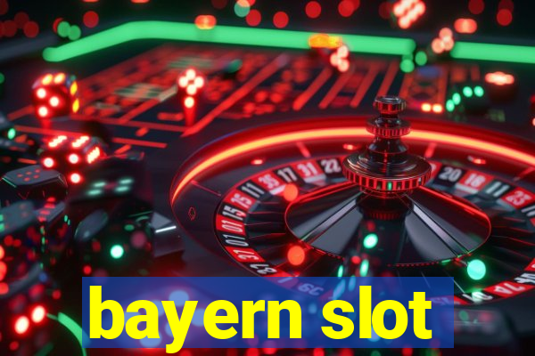 bayern slot