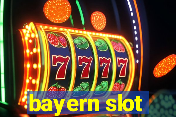 bayern slot