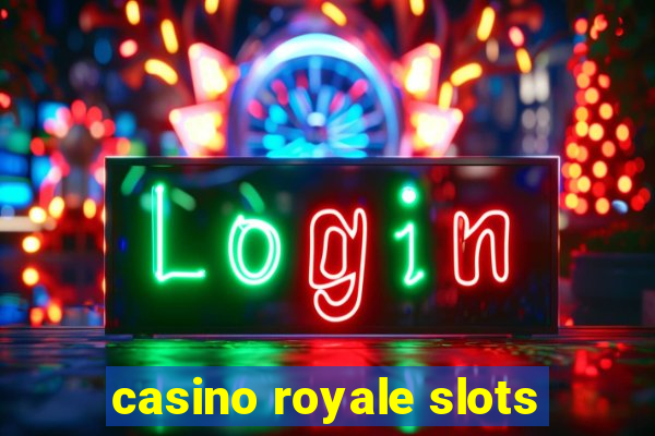 casino royale slots