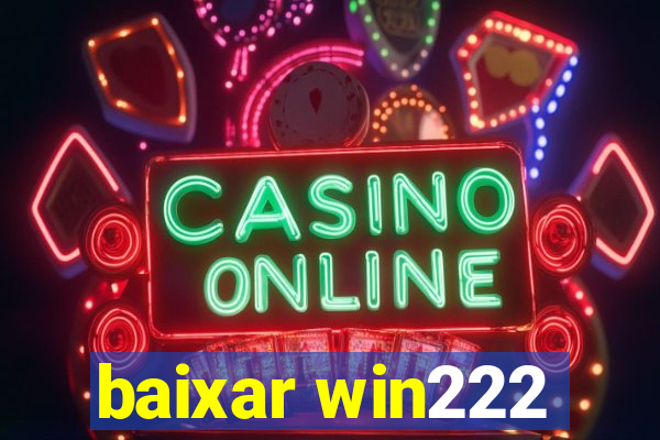 baixar win222