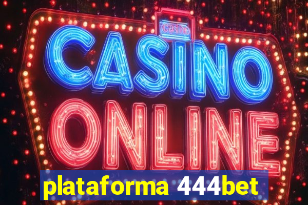 plataforma 444bet