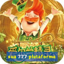 sua 777 plataforma