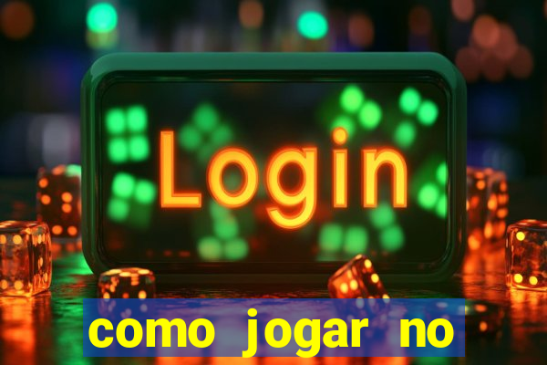 como jogar no tiger fortune