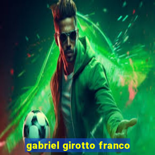 gabriel girotto franco