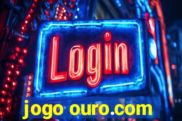 jogo ouro.com