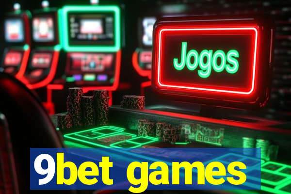 9bet games