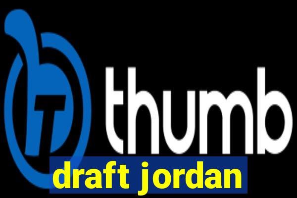 draft jordan