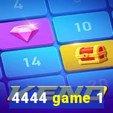 4444 game 1