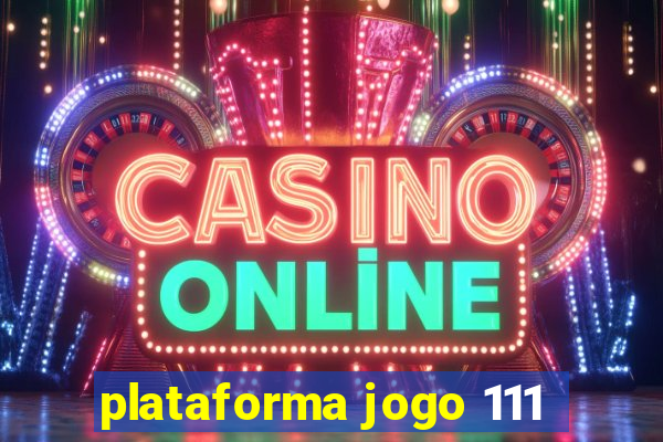 plataforma jogo 111