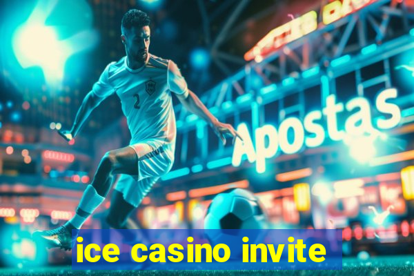 ice casino invite