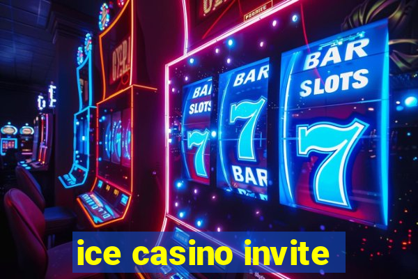 ice casino invite