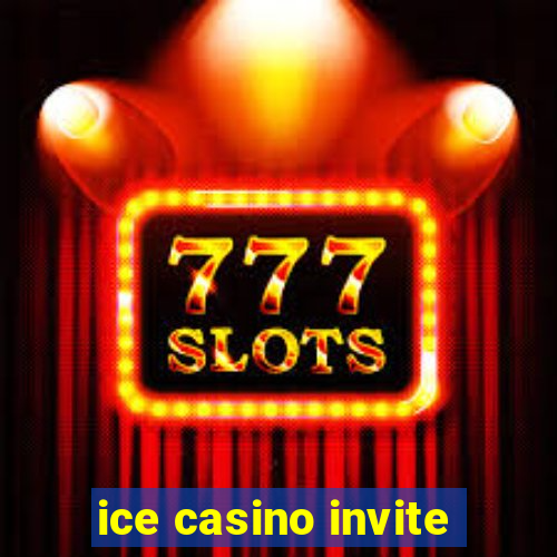 ice casino invite