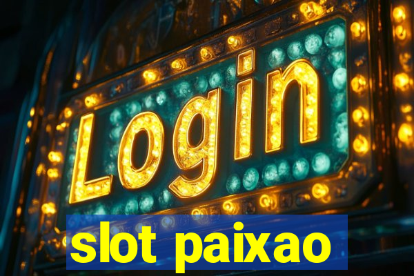 slot paixao