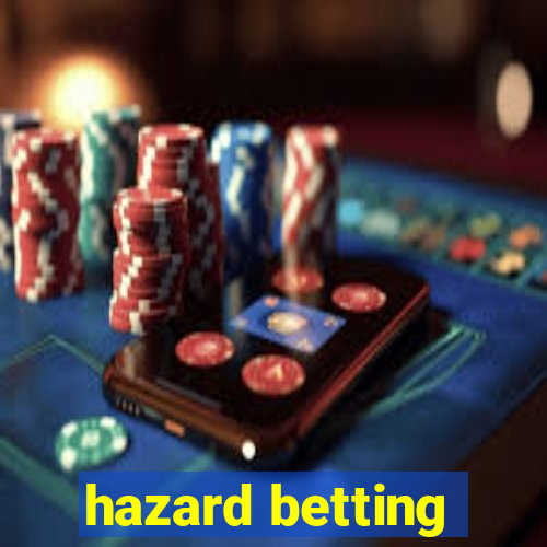 hazard betting