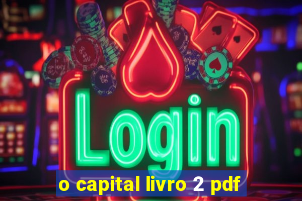 o capital livro 2 pdf