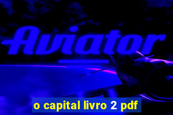 o capital livro 2 pdf