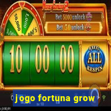 jogo fortuna grow