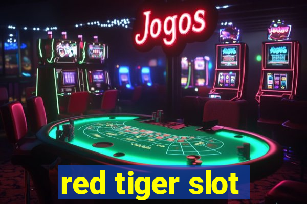 red tiger slot