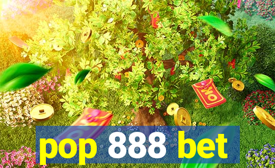 pop 888 bet