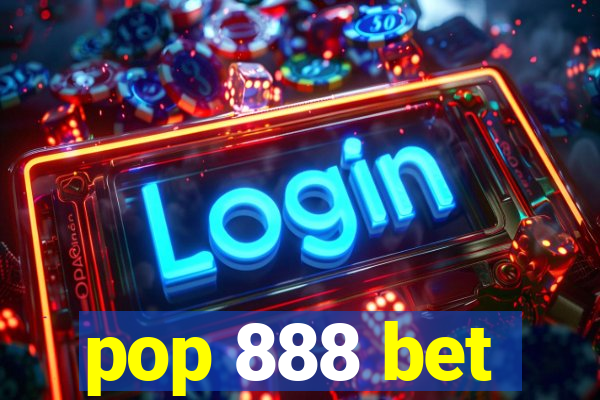 pop 888 bet