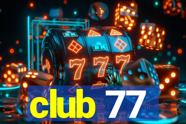 club 77