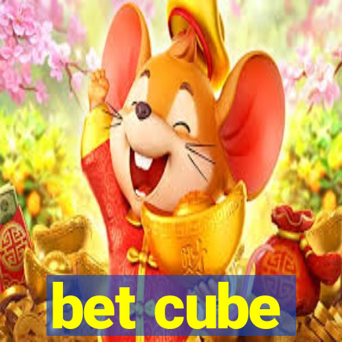 bet cube