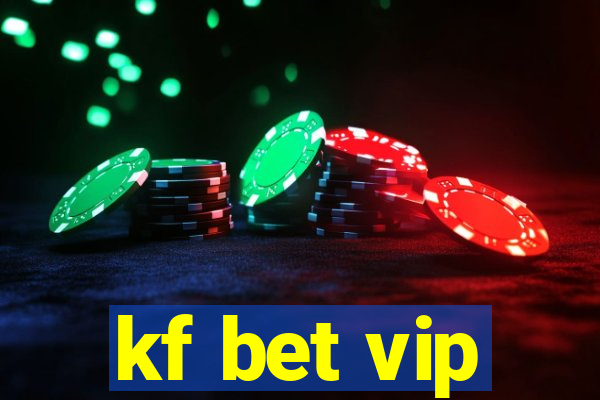 kf bet vip