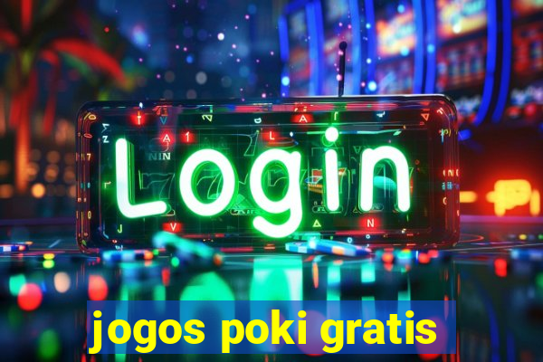 jogos poki gratis