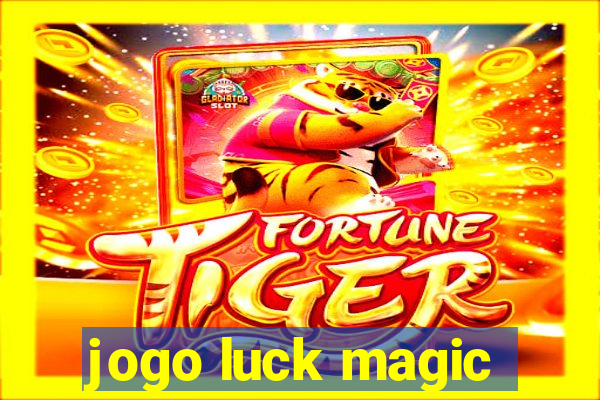 jogo luck magic