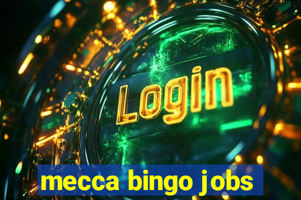 mecca bingo jobs