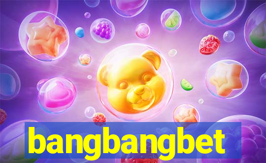 bangbangbet