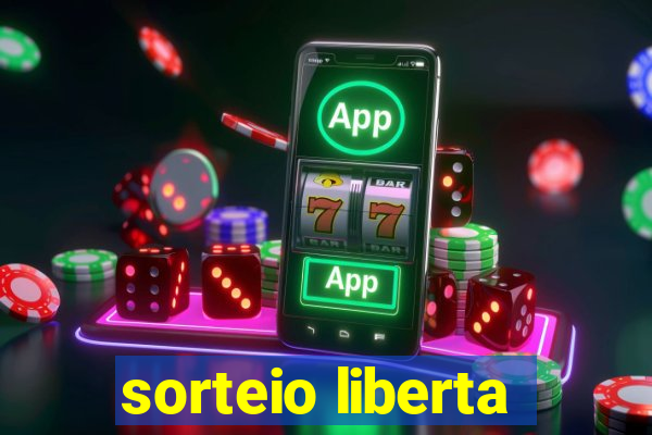 sorteio liberta