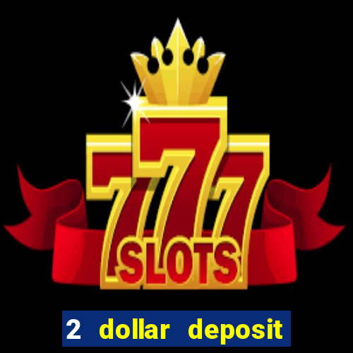 2 dollar deposit casino nz