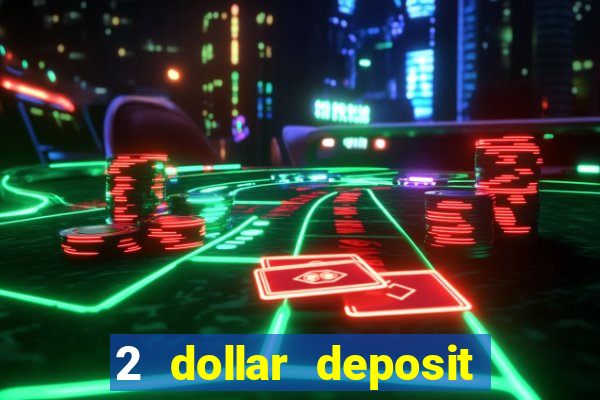 2 dollar deposit casino nz