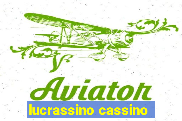 lucrassino cassino