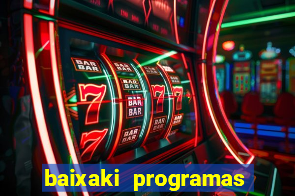 baixaki programas gratis para pc windows 7