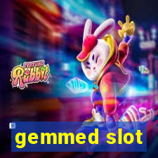 gemmed slot