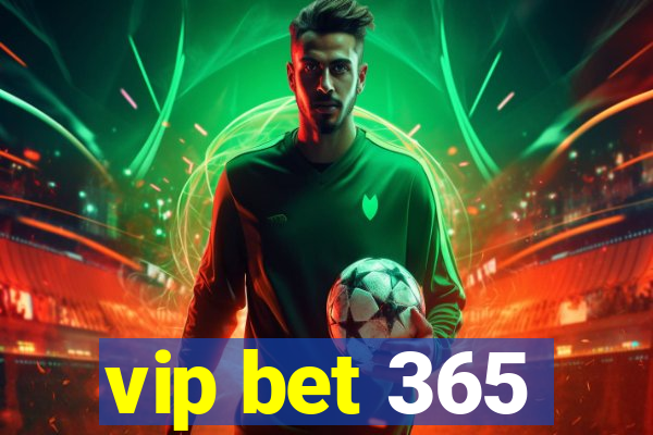 vip bet 365