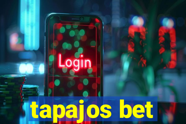 tapajos bet