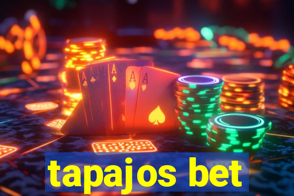 tapajos bet