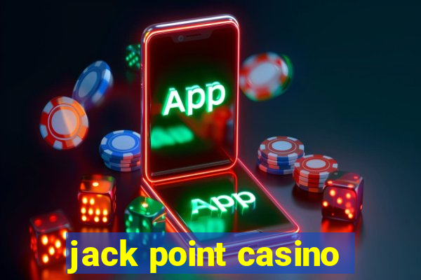 jack point casino